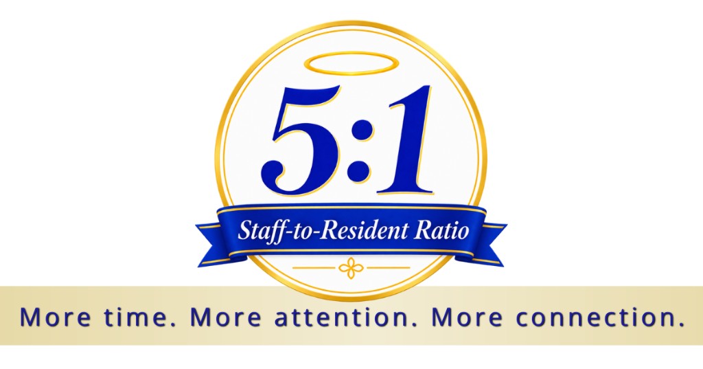 5:1 Staff-to-Resident Ratio